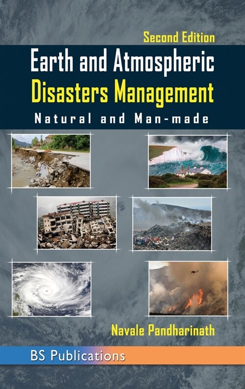 Earth and Atmospheric Disaster Management Natural and Man-made: Natural and Man-made (Hardcover)