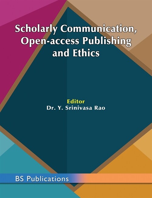Scholarly Communication, Open-access Publishing and Ethics (Hardcover)