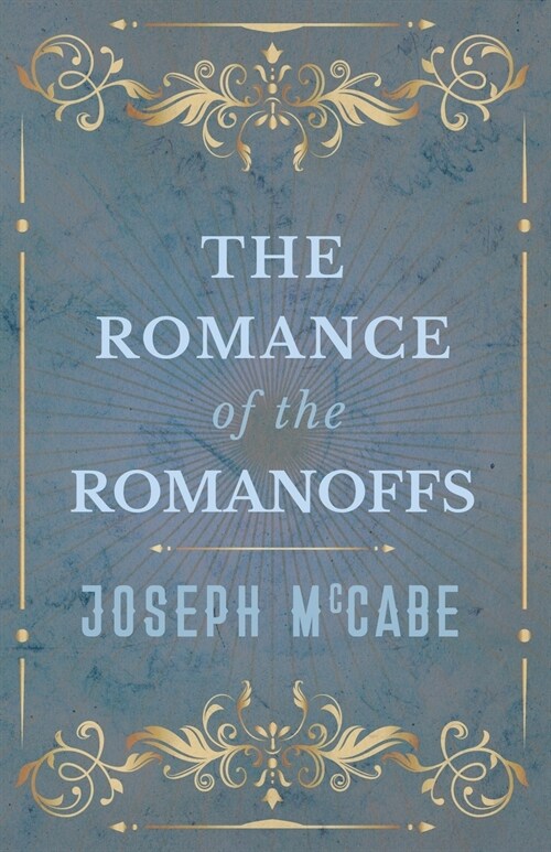 The Romance of the Romanoffs (Paperback)