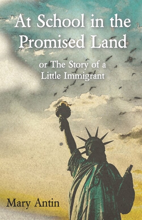 At School in the Promised Land; or, The Story of a Little Immigrant (Paperback)