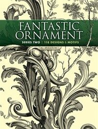 Fantastic Ornament, Series Two: 118 Designs and Motifs (Paperback)