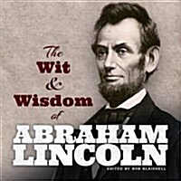 Abraham Lincolns Wit & Wisdom (Paperback)