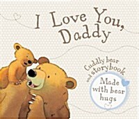 I Love You Daddy - Book and Soft Toy (Paperback)
