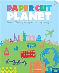 Paper Cut Planet : Over 150 Simple Paper Cutting Designs (Paperback)