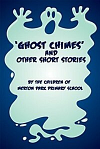 Ghost Chimes and Other Short Stories (Paperback)