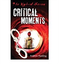 Critical Moments (Paperback)