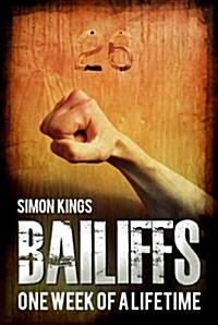 Bailiffs: One Week of a Lifetime (Paperback)