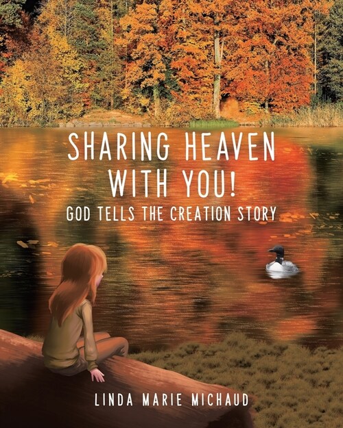 Sharing Heaven with You!: God tells the creation story (Paperback)