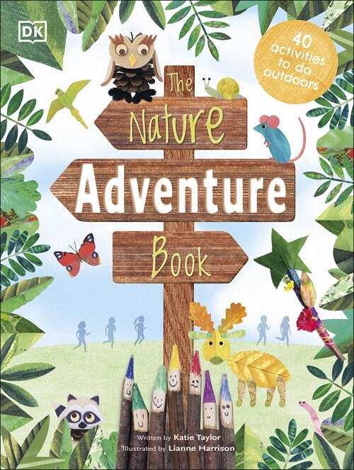 The Nature Adventure Book : 40 activities to do outdoors (Hardcover)