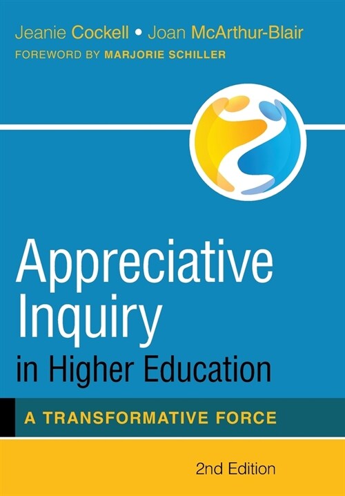 Appreciative Inquiry in Higher Education: A Transformative Force (Hardcover, 2)
