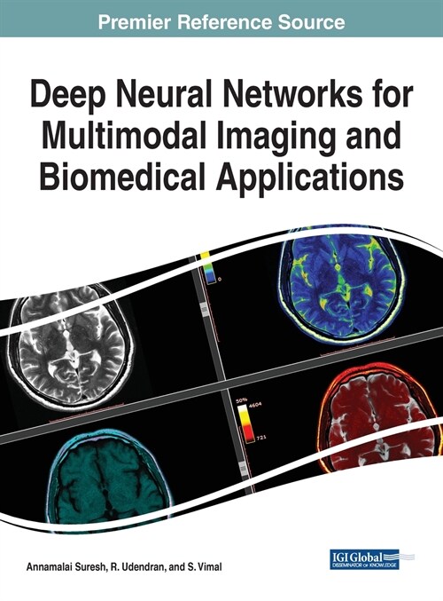 Deep Neural Networks for Multimodal Imaging and Biomedical Applications (Hardcover)