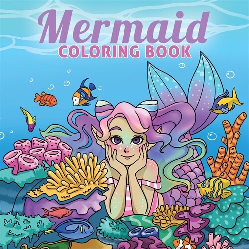 Mermaid Coloring Book: For Kids Ages 4-8, 9-12 (Paperback)