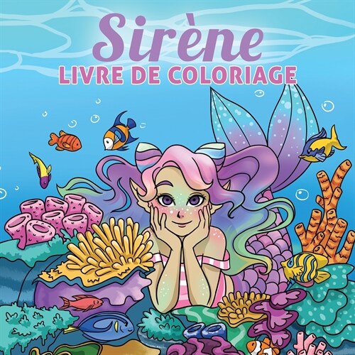 Sir?e livre de coloriage: Pour les enfants de 4 ?8 ans, 9-12 ans (Paperback)