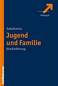 Jugend Und Familie: Eine Einfuhrung (Paperback)