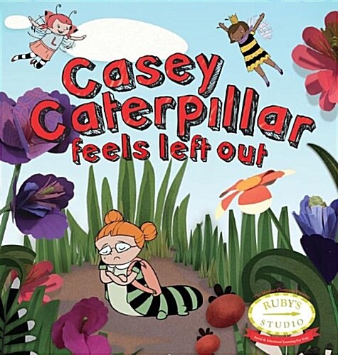 Casey Caterpillar Feels Left Out (Hardcover)