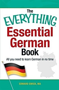 The Everything Essential German Book: All You Need to Learn German in No Time (Paperback)