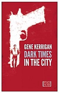 Dark Times in the City (Paperback)