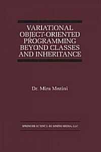 Variational Object-Oriented Programming Beyond Classes and Inheritance (Paperback, Softcover Repri)