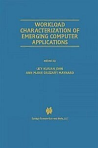 Workload Characterization of Emerging Computer Applications (Paperback, Softcover Repri)