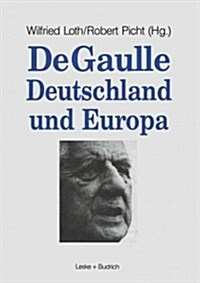 de Gaulle, Deutschland Und Europa (Paperback, Softcover Repri)