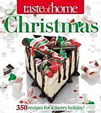 Taste of Home Christmas: 465 Recipes for a Merry Holiday! (Paperback)