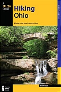 Hiking Ohio: A Guide to the States Greatest Hikes (Paperback, 2)