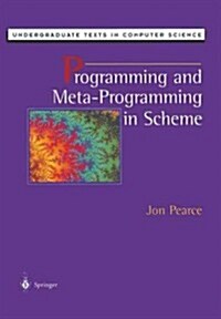 Programming and Meta-Programming in Scheme (Paperback, Softcover Repri)
