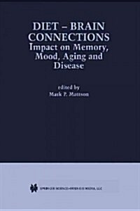 Diet -- Brain Connections: Impact on Memory, Mood, Aging and Disease (Paperback, Softcover Repri)