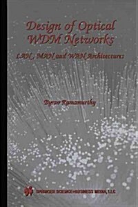 Design of Optical Wdm Networks: LAN, Man and WAN Architectures (Paperback, Softcover Repri)