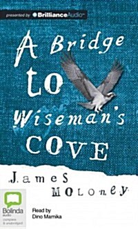 A Bridge to Wisemans Cove (Audio CD)