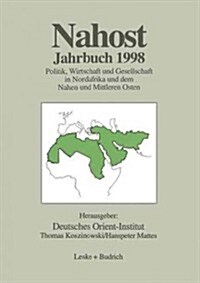 Nahost Jahrbuch 1998: Politik, Wirtschaft Und Gesellschaft in Nordafrika Und Dem Nahen Und Mittleren Osten (Paperback, Softcover Repri)