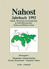 Nahost Jahrbuch 1992: Politik, Wirtschaft Und Gesellschaft in Nordafrika Und Dem Nahen Und Mittleren Osten (Paperback, Softcover Repri)