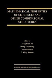 Mathematical Properties of Sequences and Other Combinatorial Structures (Paperback, Softcover Repri)