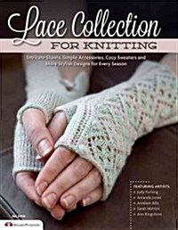 Lace Collection for Knitting: Intricate Shawls, Simple Accessories, Cozy Sweaters and More Stylish Designs for Every Season (Paperback)