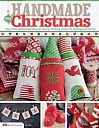 Handmade for Christmas: Easy Crafts and Creative Ideas for Sewing, Stitching, Papercraft, Knitting, and Crochet (Paperback)