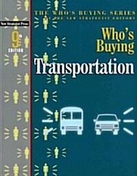 Whos Buying Transportation (Paperback, 9th)