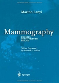 Mammography: Diagnosis and Pathological Analysis (Paperback, Softcover Repri)