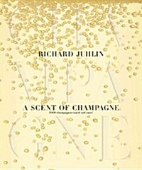 A Scent of Champagne: 8,000 Champagnes Tested and Rated (Hardcover)