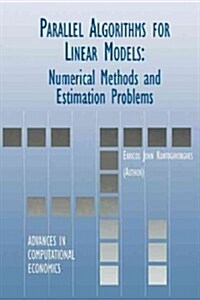 Parallel Algorithms for Linear Models: Numerical Methods and Estimation Problems (Paperback, Softcover Repri)