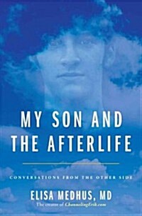 My Son and the Afterlife: Conversations from the Other Side (Paperback)