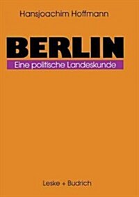 Berlin: Eine Politische Landeskunde (Paperback, Softcover Repri)