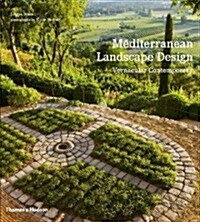 Mediterranean Landscape Design : Vernacular Contemporary (Paperback)