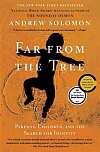 Far from the Tree: Parents, Children, and the Search for Identity (Paperback)