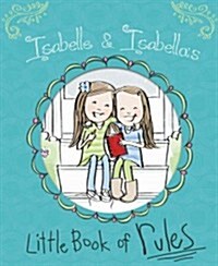 Isabelle & Isabellas Little Book of Rules (Hardcover)