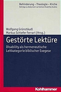 Gestorte Lekture: Disability ALS Hermeneutische Leitkategorie Biblischer Exegese (Paperback)