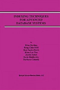 Indexing Techniques for Advanced Database Systems (Paperback, Softcover Repri)