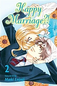 Happy Marriage?!, Vol. 2, 2 (Paperback)