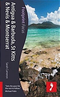 Antigua, St Kitts & Montserrat Footprint Focus Guide : Includes Barbuda, Nevis, Brimstone Hill Fortress (Paperback)
