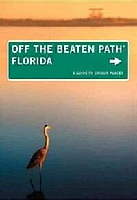 Florida Off the Beaten Path(r): A Guide to Unique Places (Paperback, 12)
