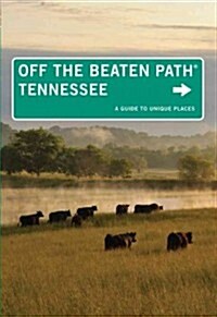 Tennessee Off the Beaten Path(r): A Guide to Unique Places (Paperback, 10)